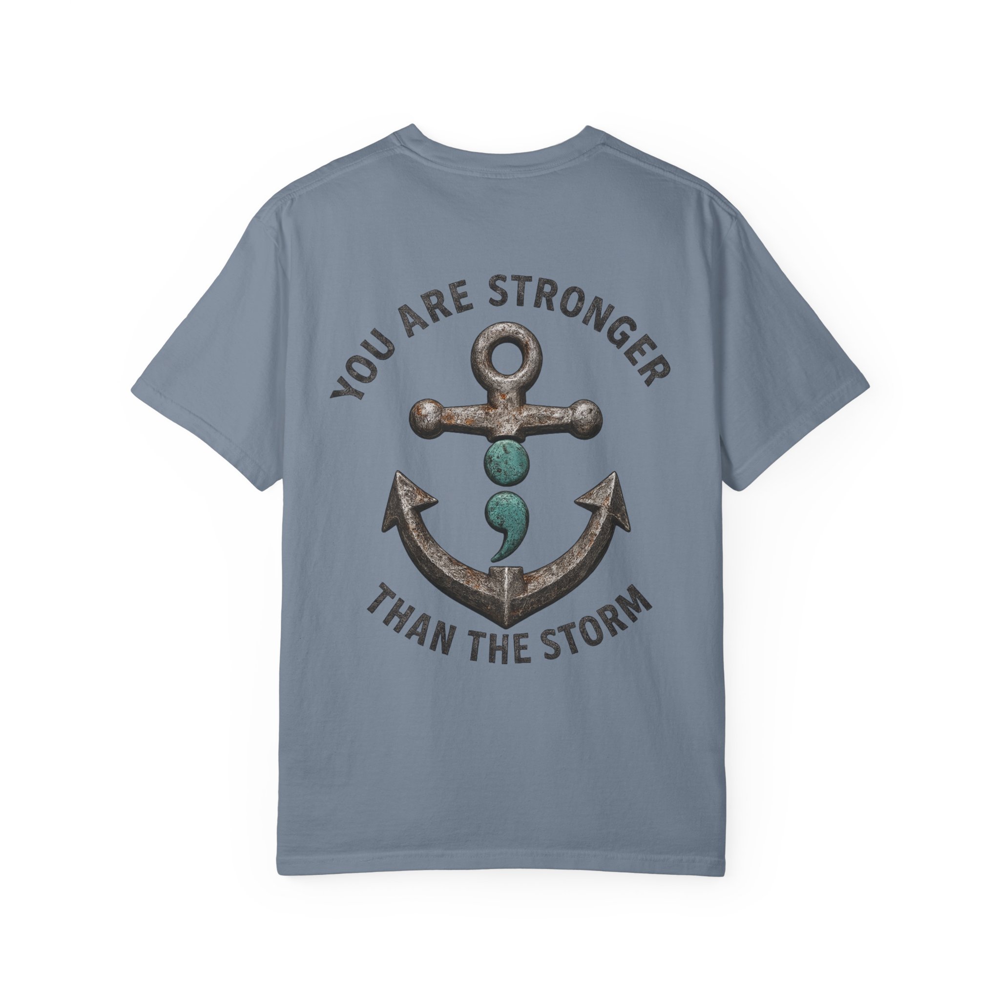 You Are Stronger Than The Storm | Teal Semicolon Anchor Mental Health Awareness Shirt - Image 10