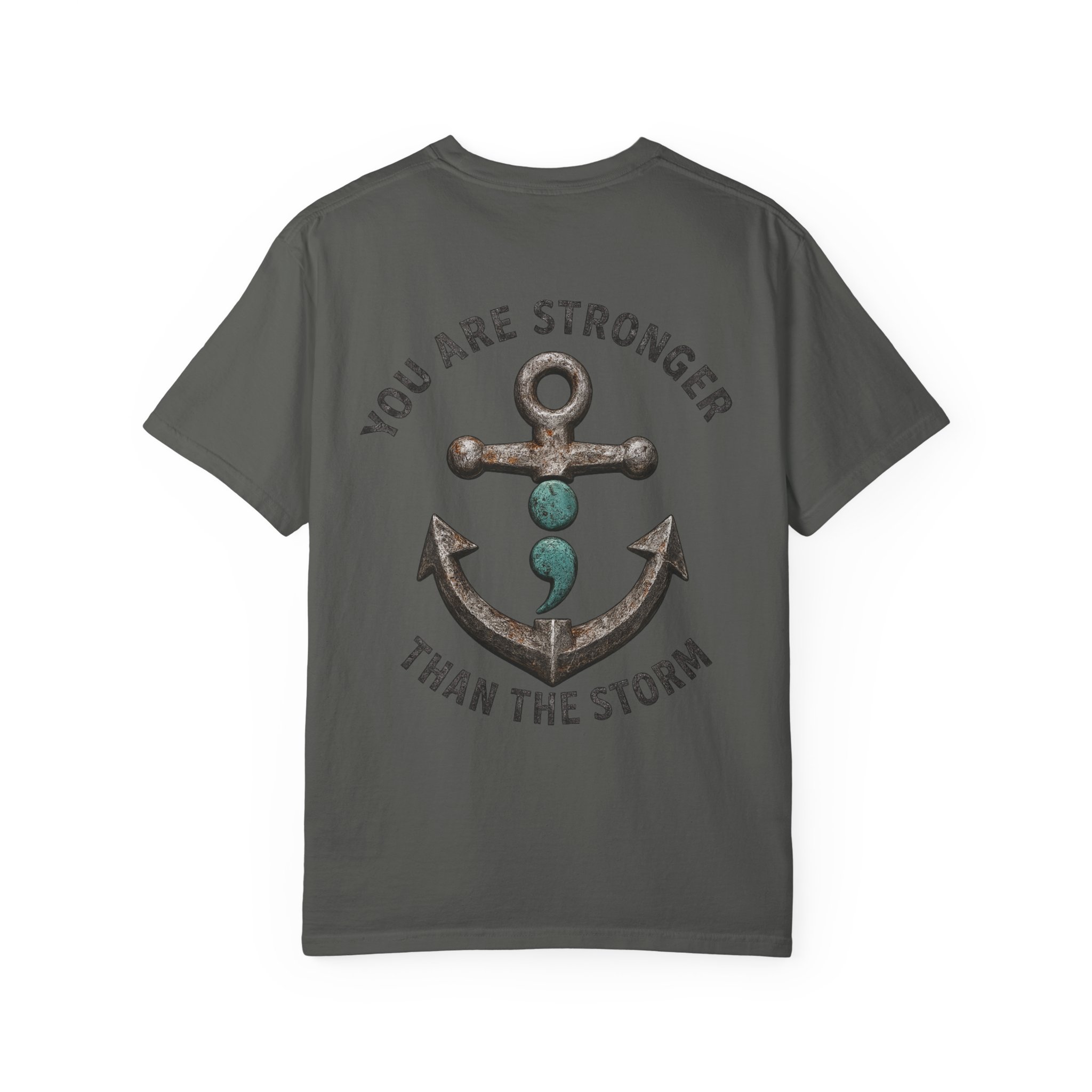 You Are Stronger Than The Storm | Teal Semicolon Anchor Mental Health Awareness Shirt - Image 2